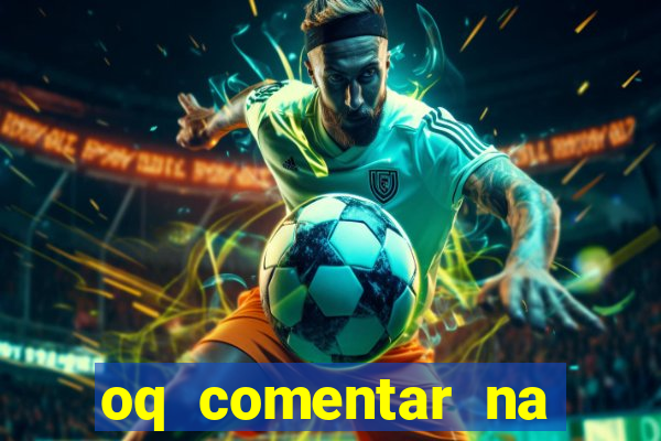 oq comentar na foto do amigo jogador de futebol